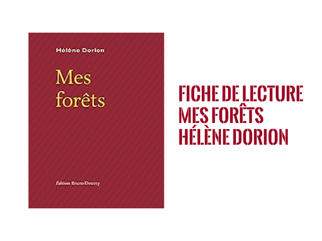Fiche de lecture de Mes forêts de Hélène Dorion - bac de français