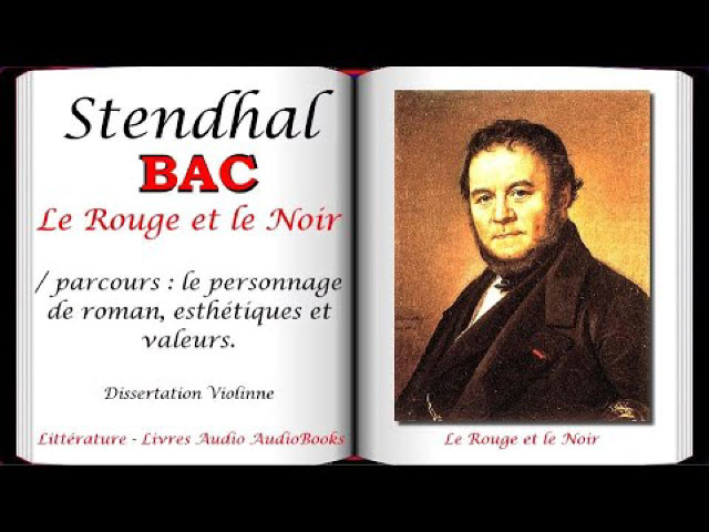 Dissertation Le personnage de roman, esthétiques et valeurs, focus sur Stendhal - bac de français